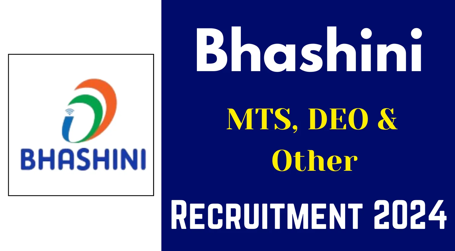 Bhashini MTS DEO & Other Recruitment 2024