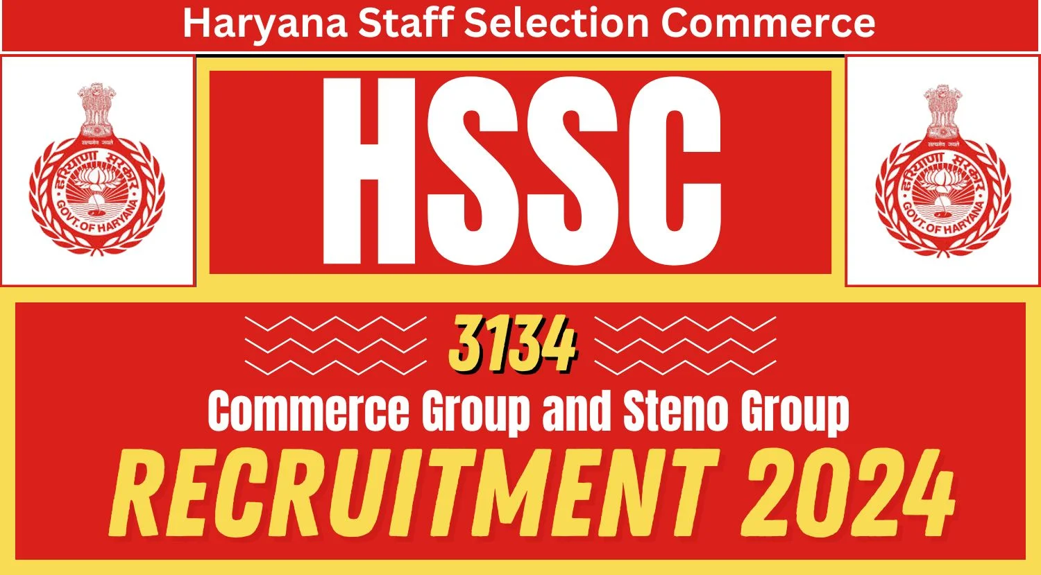 HSSC Recruitment 2024 Apply for 3134 Commerce Group and Steno Group Posts