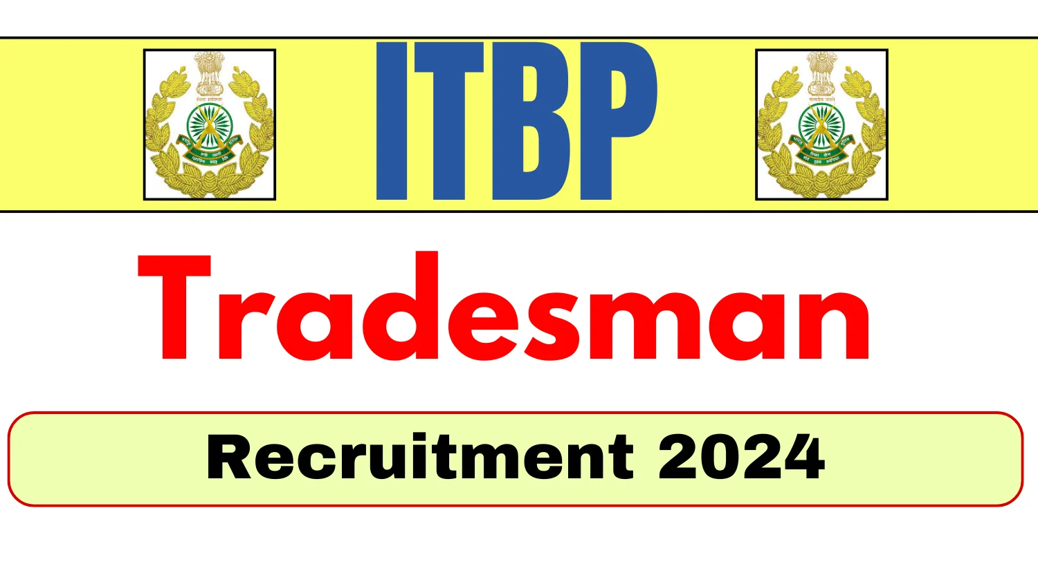 ITBP Tradesman Notification 2024 Out For 51 Vacancies