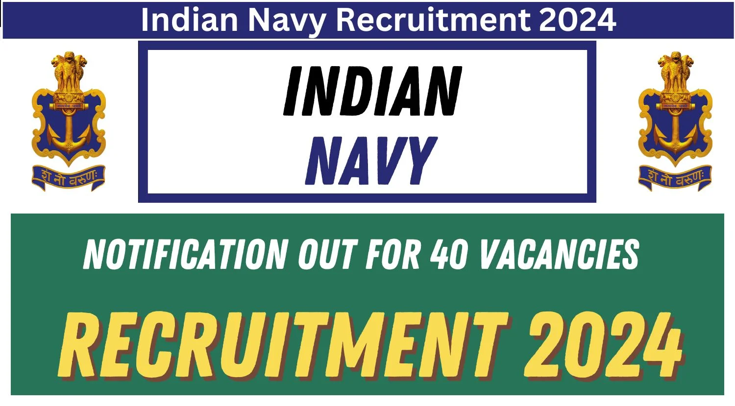 Indian Navy Recruitment 2024 Notification Out for 40 Vacancies, Check Details Now