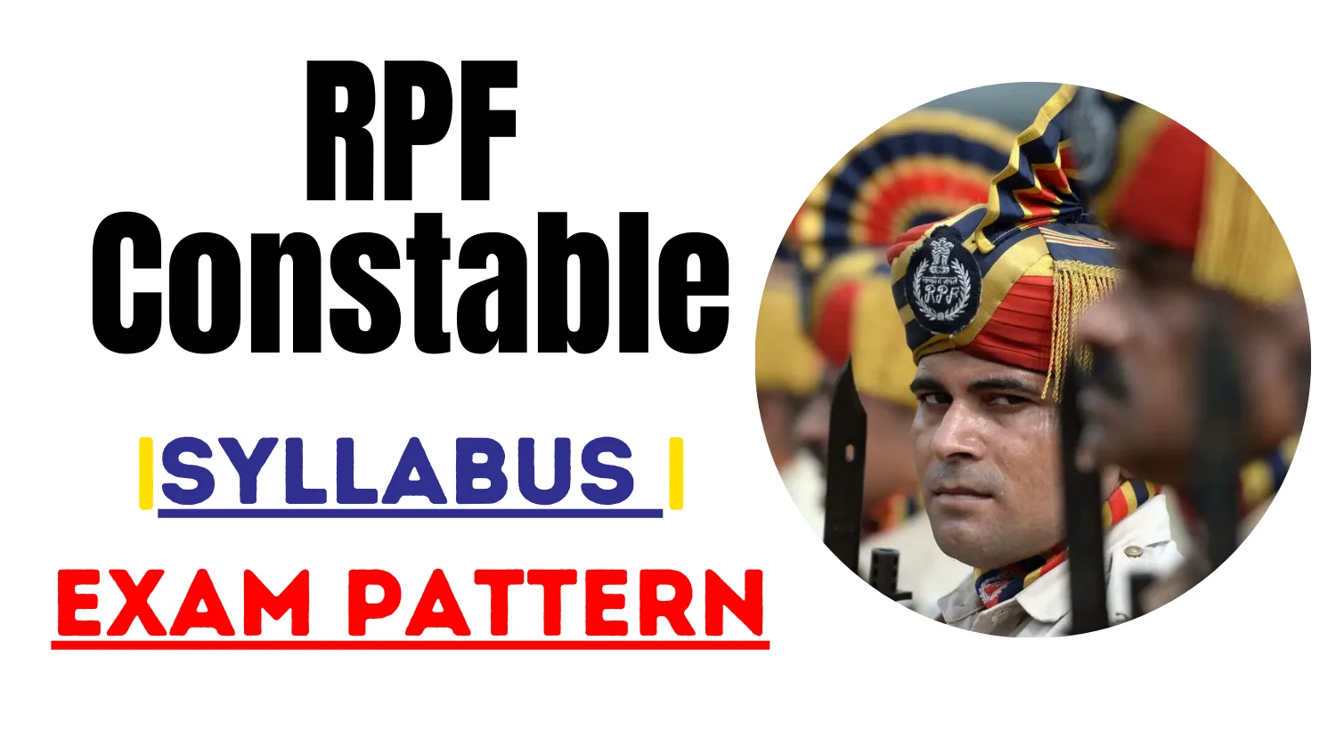 RPF Constable Syllabus 2024 Check RPF Exam Pattern Selection Process