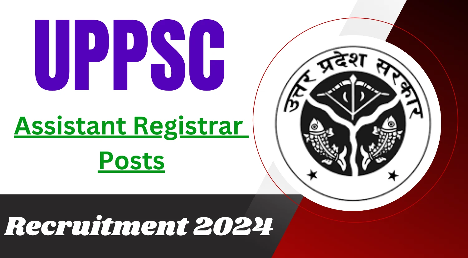 UPPSC Assistant Registrar Recruitment 2024