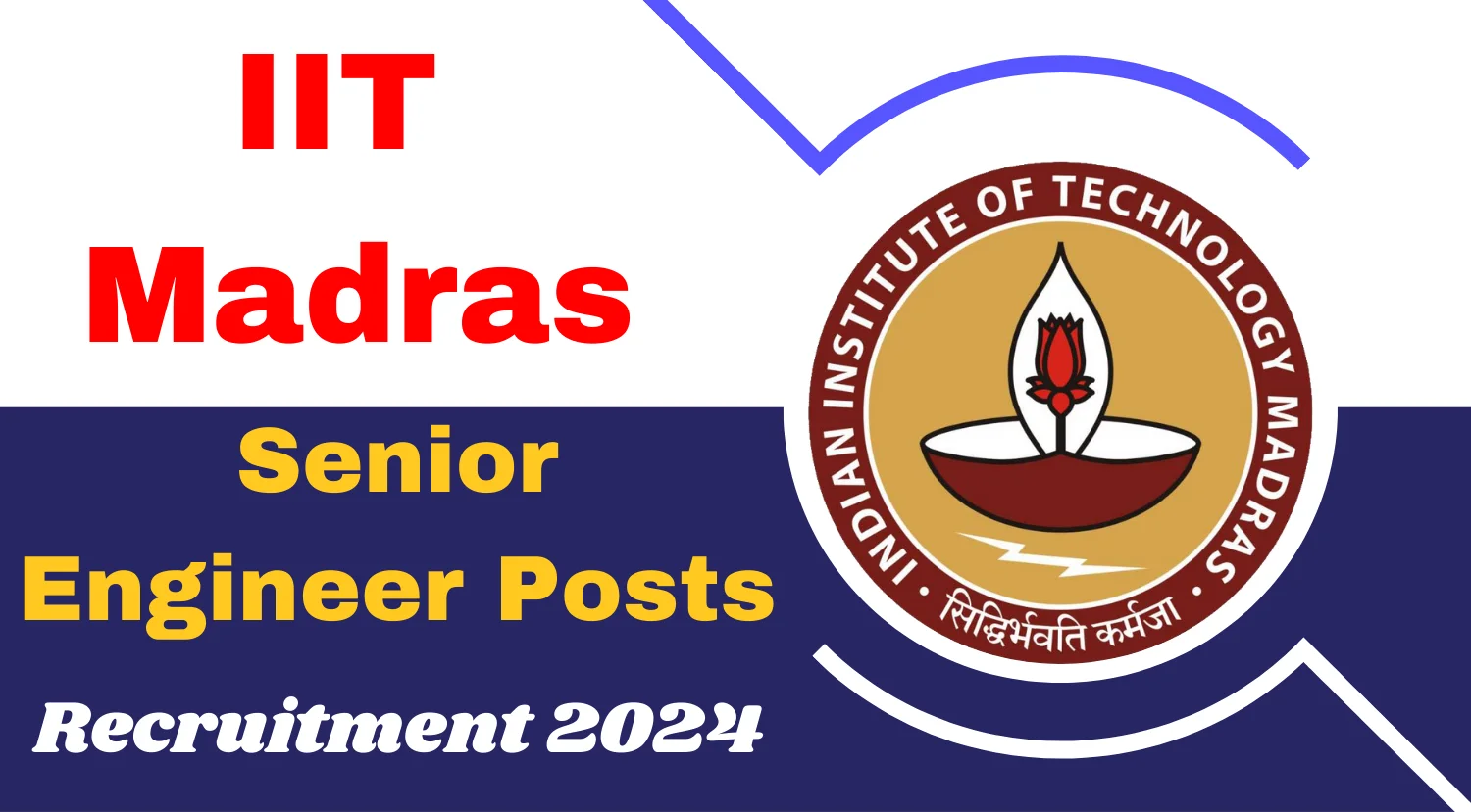 IIT Madras Senior Engineer Recruitment 2024